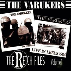 Varukers : The Retch Files Volume 1